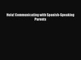 [PDF Download] Hola! Communicating with Spanish-Speaking Parents [Download] Online