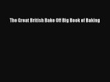 [PDF Download] The Great British Bake Off Big Book of Baking [Read] Online