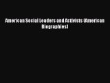 [PDF Download] American Social Leaders and Activists (American Biographies) [Read] Online