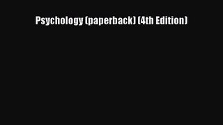[PDF Download] Psychology (paperback) (4th Edition) [Read] Full Ebook