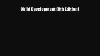[PDF Download] Child Development (9th Edition) [PDF] Full Ebook