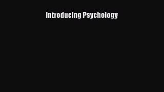 [PDF Download] Introducing Psychology [Download] Online