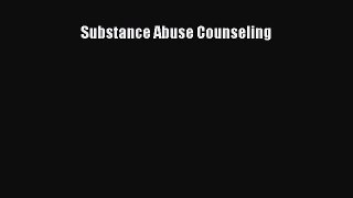 [PDF Download] Substance Abuse Counseling [Download] Online