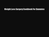 [PDF Download] Weight Loss Surgery Cookbook For Dummies [Read] Full Ebook