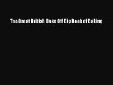 [PDF Download] The Great British Bake Off Big Book of Baking [PDF] Full Ebook