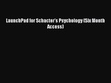 [PDF Download] LaunchPad for Schacter's Psychology (Six Month Access) [PDF] Full Ebook