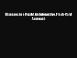 PDF Download Diseases in a Flash!: An Interactive Flash-Card Approach Download Full Ebook