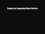 PDF Download Surgery for Congenital Heart Defects Download Full Ebook