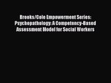 [PDF Download] Brooks/Cole Empowerment Series: Psychopathology: A Competency-Based Assessment