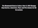 [PDF Download] The Mammoth Book of Jokes: Over 6 000 Shaggy Dog Stories Limericks Puns and