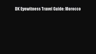 [PDF Download] DK Eyewitness Travel Guide: Morocco [PDF] Full Ebook