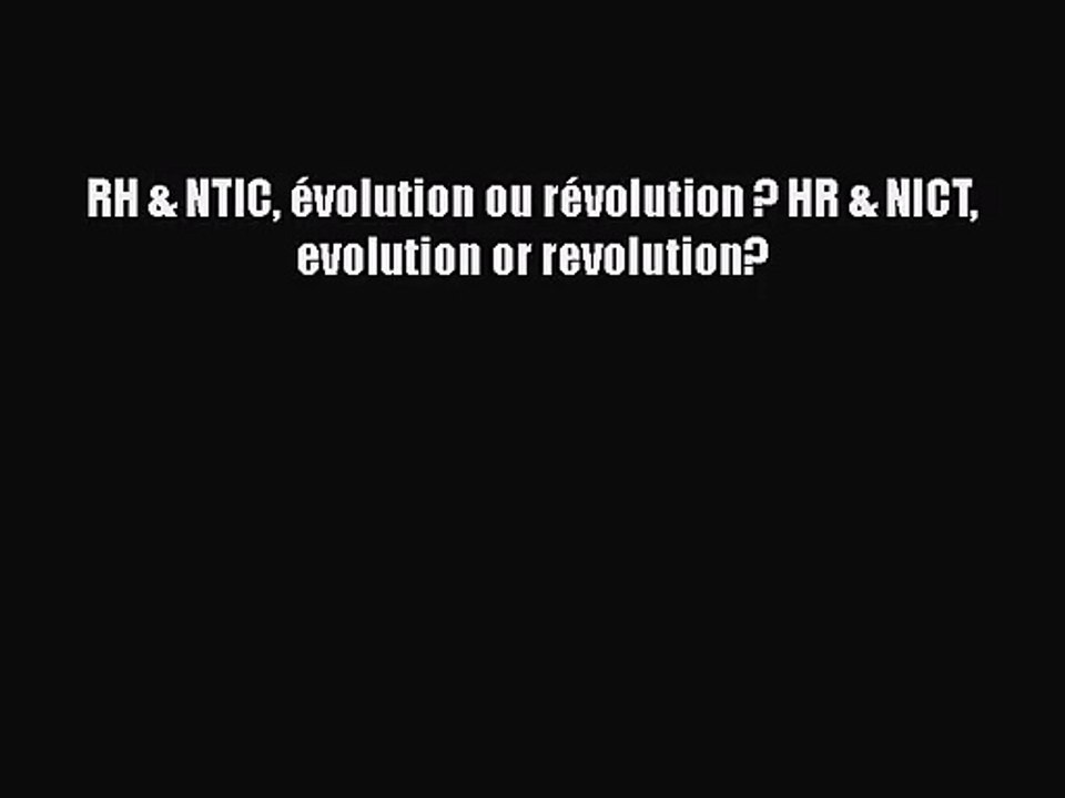 [PDF Télécharger] RH & NTIC évolution ou révolution ? HR & NICT evolution or revolution? [PDF]