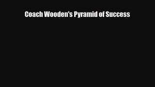 [PDF Download] Coach Wooden's Pyramid of Success [Download] Full Ebook
