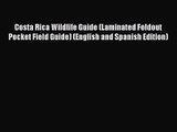 [PDF Download] Costa Rica Wildlife Guide (Laminated Foldout Pocket Field Guide) (English and