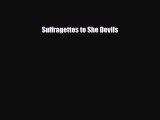 [PDF Download] Suffragettes to She Devils [PDF] Online