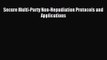 [PDF Download] Secure Multi-Party Non-Repudiation Protocols and Applications [PDF] Full Ebook