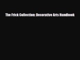 [PDF Download] The Frick Collection: Decorative Arts Handbook [Read] Online