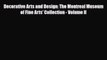 [PDF Download] Decorative Arts and Design: The Montreal Museum of Fine Arts' Collection - Volume