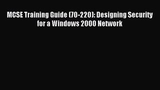 [PDF Download] MCSE Training Guide (70-220): Designing Security for a Windows 2000 Network