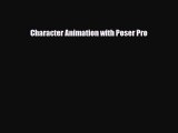 [PDF Download] Character Animation with Poser Pro [Read] Full Ebook