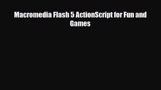 [PDF Download] Macromedia Flash 5 ActionScript for Fun and Games [Read] Full Ebook