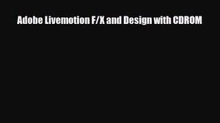 [PDF Download] Adobe Livemotion F/X and Design with CDROM [PDF] Full Ebook