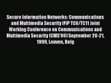 [PDF Download] Secure Information Networks: Communications and Multimedia Security IFIP TC6/TC11