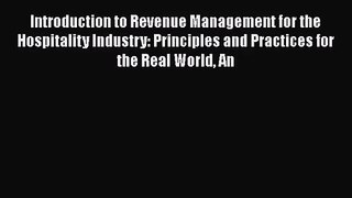 [PDF Download] Introduction to Revenue Management for the Hospitality Industry: Principles