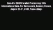 [PDF Download] Euro-Par 2007 Parallel Processing: 13th International Euro-Par Conference Rennes