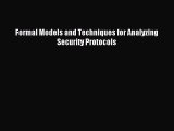 [PDF Download] Formal Models and Techniques for Analyzing Security Protocols [Read] Online