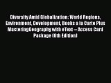 [PDF Download] Diversity Amid Globalization: World Regions Environment Development Books a