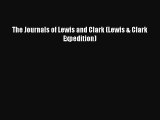 [PDF Download] The Journals of Lewis and Clark (Lewis & Clark Expedition) [Download] Full Ebook