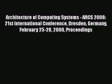 [PDF Download] Architecture of Computing Systems - ARCS 2008: 21st International Conference