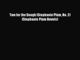 [PDF Download] Two for the Dough (Stephanie Plum No. 2) (Stephanie Plum Novels) [PDF] Online