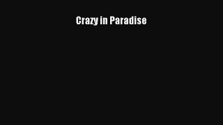 [PDF Download] Crazy in Paradise [PDF] Full Ebook