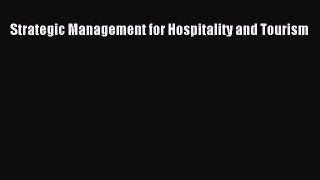 [PDF Download] Strategic Management for Hospitality and Tourism [PDF] Online