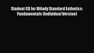 [PDF Download] Student CD for Milady Standard Esthetics: Fundamentals (Individual Version)
