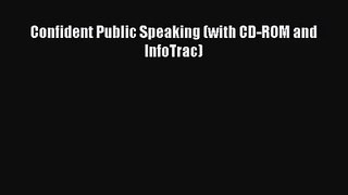 [PDF Download] Confident Public Speaking (with CD-ROM and InfoTrac) [Read] Full Ebook