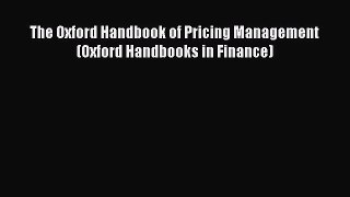 [PDF Download] The Oxford Handbook of Pricing Management (Oxford Handbooks in Finance) [Download]