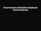 [PDF Download] Forest Forensics: A Field Guide to Reading the Forested Landscape [PDF] Online