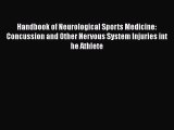 [PDF Download] Handbook of Neurological Sports Medicine: Concussion and Other Nervous System