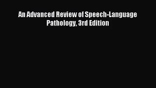[PDF Download] An Advanced Review of Speech-Language Pathology 3rd Edition [PDF] Full Ebook