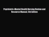 [PDF Download] Psychiatric-Mental Health Nursing Review and Resource Manual 5th Edition [Download]