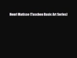 [PDF Download] Henri Matisse (Taschen Basic Art Series) [PDF] Online