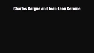 [PDF Download] Charles Bargue and Jean-Léon Gérôme [PDF] Full Ebook