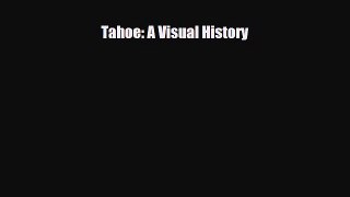 [PDF Download] Tahoe: A Visual History [PDF] Full Ebook