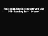 [PDF Download] PMP® Exam Simplified: Updated for 2016 Exam (PMP® Exam Prep Series) (Volume