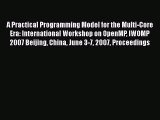 [PDF Download] A Practical Programming Model for the Multi-Core Era: International Workshop