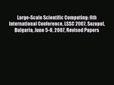 [PDF Download] Large-Scale Scientific Computing: 6th International Conference LSSC 2007 Sozopol