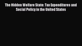 [PDF Download] The Hidden Welfare State: Tax Expenditures and Social Policy in the United States